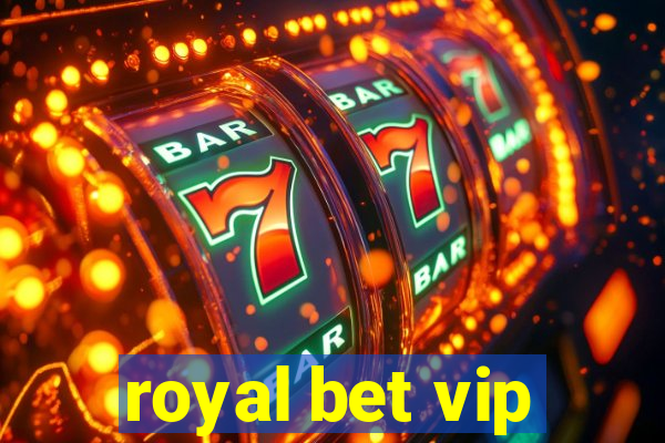 royal bet vip